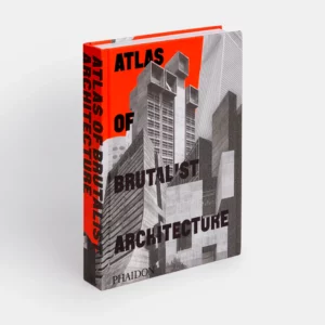 Couverture du livre Atlas of Brutalist Architecture de Phaidon.
